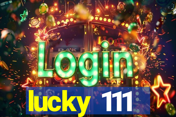 lucky 111